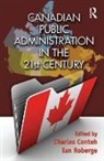Charles (Brock University Conteh, Charles Conteh, Conteh Charles, Ian Roberge, Roberge Ian - Canadian Public Administration in the 21st Century