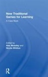 Alex (University of Leicester Moseley, Alex Moseley, Moseley Alex, Nicola Whitton, Whitton Nicola - New Traditional Games for Learning