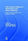 Rachel Woods Tsang, Rachel Tsang, Tsang Rachel, Eric Taylor Woods, Woods Eric Taylor - Cultural Politics of Nationalism and Nation-Building