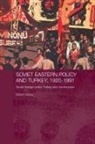 Bulent Gokay, Bulent (Keele University Gokay - Soviet Eastern Policy and Turkey, 1920-1991
