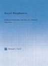 Michael L. Cobb, Cobb Michael L. - Racial Blasphemies