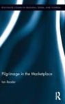 Ian Reader, Reader Ian - Pilgrimage in the Marketplace