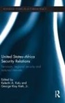 Kelechi A. Kieh Kalu, Kelechi A. Kalu, Kalu Kelechi A., George Kieh - United States - Africa Security Relations
