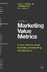 Stan Maklan, Maklan Stan, Malcolm McDonald, Malcolm Mouncey Mcdonald, Peter Mouncey, Mouncey Peter - Marketing Value Metrics