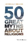 John Morreall, John (The College of William and Mary Morreall, Tamara Sonn, Sonn Tamara - 50 Great Myths About Religions