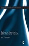 Leon Wansleben, Wansleben Leon - Cultures of Expertise in Global Currency Markets
