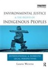 Laura Westra, Laura (University of Windsor Westra, Westra Laura - Environmental Justice and the Rights of Indigenous Peoples