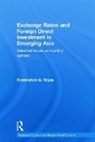 Ramkishen Rajan, Ramkishen (National University of Singapore Rajan - Exchange Rates and Foreign Direct Investment in Emerging Asia