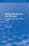 John Addy, Addy John - Death, Money and the Vultures (Routledge Revivals)