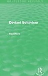 Paul Rock, Paul (London School of Economics Rock, Rock Paul - Deviant Behaviour (Routledge Revivals)