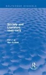 Alan (University of Sussex Sinfield, Alan Sinfield, Sinfield Alan - Society and Literature 1945-1970 (Routledge Revivals)