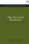 Edward B Barbier, Edward B. Barbier, Gordon R Conway, Gordon R. Conway, Gordon R. Barbier Conway - After the Green Revolution