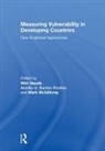Mark McGillivray, McGillivray Mark, Wim Naude, Wim Santos-Paulino Naude, Naude Wim, Amelia Santos-Paulino... - Measuring Vulnerability in Developing Countries