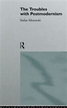 Stefan Morawski, Morawski Stefan - Troubles With Postmodernism