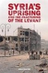 Emile Hokayem, Emile (The International Institute for St Hokayem, Hokayem Emile - Syrias Uprising and the Fracturing of the Levant