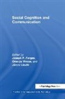 Joseph P. Vincze Forgas, Joseph P. Forgas, Forgas Joseph P., János László, Orsolya Vincze, Vincze Orsolya - Social Cognition and Communication