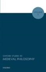 Robert (University of Colorado At Boulder) Pasnau, Robert Pasnau, Robert (University of Colorado At Boulder) Pasnau - Oxford Studies in Medieval Philosophy, Volume 1
