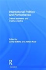 Jenny Kear Edkins, Jenny Edkins, Edkins Jenny, Adrian Kear, Kear Adrian - International Politics and Performance