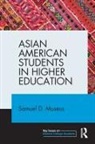 Samuel D. Museus, Museus Samuel D. - Asian American Students in Higher Education