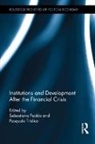 Sebastiano Tridico Fadda, Sebastiano Fadda, Fadda Sebastiano, Pasquale Tridico - Institutions and Development After the Financial Crisis