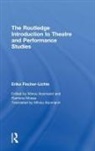 Erika Fischer-Lichte, Erika (Free University of Berlin Fischer-Lichte, Germany, Minou Arjomand, Ramona Mosse - Routledge Introduction to Theatre and Performance Studies