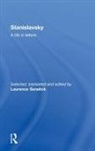 Laurence Senelick, Laurence Senelick, Senelick Laurence - Stanislavsky: A Life in Letters
