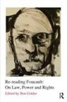 Ben Golder, Ben Golder, Golder Ben - Re-Reading Foucault: On Law, Power and Rights