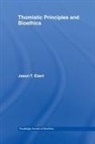 Jason T Eberl, Jason T. Eberl, Eberl Jason T. - Thomistic Principles and Bioethics