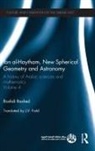 Roshdi Rashed, Roshdi (Centre National De La Recherche Sc Rashed, Rashed Roshdi - Ibn Al-Haytham, New Astronomy and Spherical Geometry