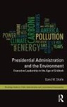 David M Shafie, David M. Shafie, Shafie David M. - Presidential Administration and the Environment
