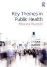 Miranda Thurston, Miranda (University of Chester Thurston, Thurston Miranda - Key Themes in Public Health