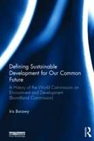 Iris Borowy, Iris (University of Aachen Borowy, Borowy Iris - Defining Sustainable Development for Our Common Future