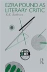 Emeritus K K Ruthven, Emeritus Professor K K Ruthven, Emeritus Professor K K Ruthven Ruthven, K K Ruthven, K. K. Ruthven - Ezra Pound As Literary Critic