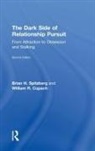 William R Cupach, William R. Cupach, Brian H Spitzberg, Brian H. Spitzberg, Brian H. (San Diego State University) C Spitzberg - Dark Side of Relationship Pursuit