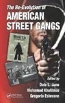 Dale L. (National University- Los Angeles) K June, Dale L. Khatibloo June, Gregorio Estevane, Estevane Gregorio, Dale L June, June Dale L.... - Re-Evolution of American Street Gangs