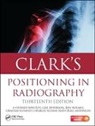 Craig Anderson, Graham Hoadley, Hoadley Graham, Ken Holmes, Gail Jefferson, Jefferson Gail... - Clark''s Positioning in Radiography 13e