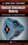 Santosh K. (Rochester Institute of Techno Kurinec, Krzysztof Iniewski, Santosh K. Kurinec, Kurinec Santosh K. - Nanoscale Semiconductor Memories
