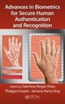 Dakshina Ranjan (Asansol Engineering Colleg Kisku, Dakshina Ranjan Gupta Kisku, Phalguni Gupta, Gupta Phalguni, Dakshina Ranjan Kisku, Kisku Dakshina Ranjan... - Advances in Biometrics for Secure Human Authentication and Recognition