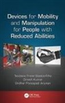 Sridhar Poosapadi Arjunan, Arjunan Sridhar Poosapadi, Teodiano Bastos-Filho, Teodiano (Federal University of Espi Bastos-Filho, Teodiano Kumar Bastos-Filho, Dinesh Kumar - Devices for Mobility and Manipulation for People With Reduced Abilitie