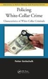 Petter Gottschalk, Gottschalk Petter - Policing White-Collar Crime