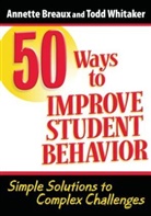 Annette Breaux, Todd Whitaker, Todd (Indiana State University Whitaker - 50 Ways to Improve Student Behavior