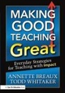 Annette Breaux, Todd Whitaker, Todd (Indiana State University Whitaker - Making Good Teaching Great