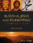 Paul Gwynne, Paul (University of New South Wales Gwynne, Gwynne Paul - Buddha, Jesus and Muhammad