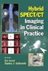 Ora Goldsmith Israel, Stanley J. Goldsmith, Goldsmith Stanley J., Ora Israel, Israel Ora - Hybrid Spect/ct Imaging in Clinical Practice