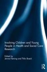 Jennie Boeck Fleming, Thilo Boeck, Boeck Thilo, Jennie Fleming, Fleming Jennie - Involving Children and Young People in Health and Social Care Research