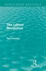 Karl Kautsky - Labour Revolution (Routledge Revivals)