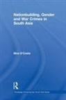 Bina Dcosta, Bina D'Costa, D'Costa Bina - Nationbuilding, Gender and War Crimes in South Asia