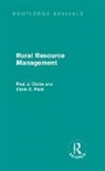 Paul Park Cloke, Paul Cloke, Cloke Paul, Chris C. Park, Park Chris C. - Rural Resource Management (Routledge Revivals)