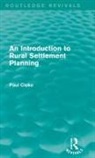 Paul Cloke, Paul (University of Exeter Cloke, Cloke Paul - Introduction to Rural Settlement Planning (Routledge Revivals)