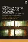 Mireille (Erasmus Universiteit Rotter Hildebrandt, Mireille Hildebrandt, Hildebrandt Mireille, Antoinette Rouvroy, Rouvroy Antoinette - Law, Human Agency and Autonomic Computing